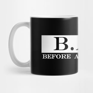 BAE before anyone else B.A.E. Mug